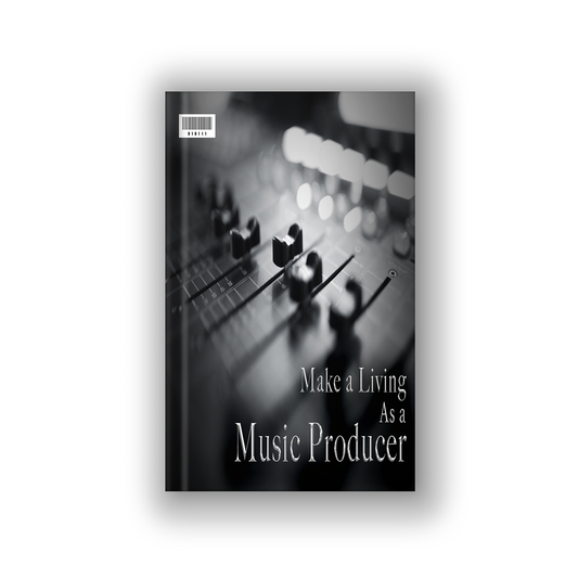 MAKE A LIVING AS A MUSIC PRODUCER EBOOK (8 PAGES)